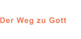 Der Weg zu Gott