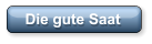 Die gute Saat
