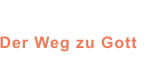 Der Weg zu Gott