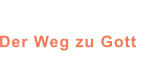 Der Weg zu Gott